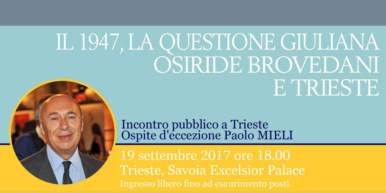 Osiride Brovedani e Trieste raccontati da Paolo Mieli. Non mancate!