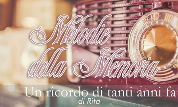 un ricordo di tanti anni fa