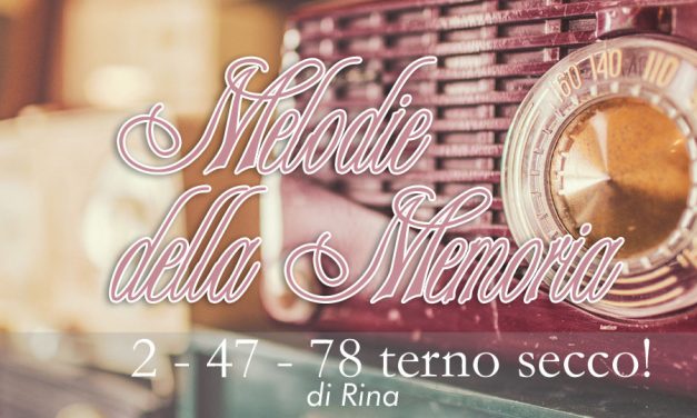 2 – 47 – 78 terno secco!