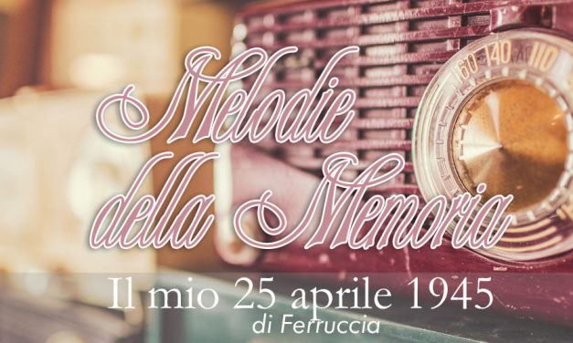 il mio 25 aprile 1945